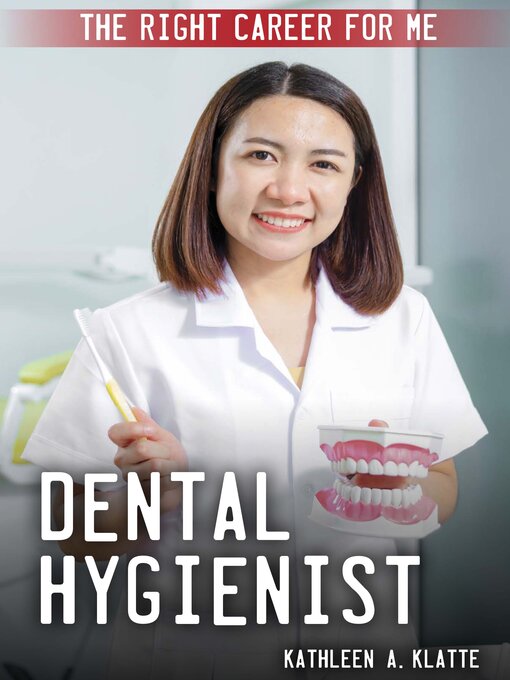 Title details for Dental Hygienist by Kathleen A. Klatte - Available